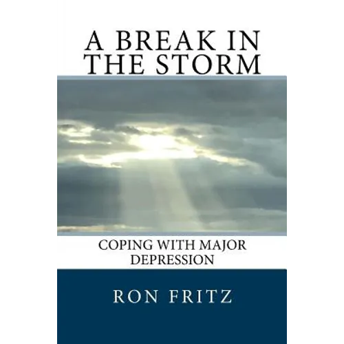 A Break in the Storm: Coping with Major Depression