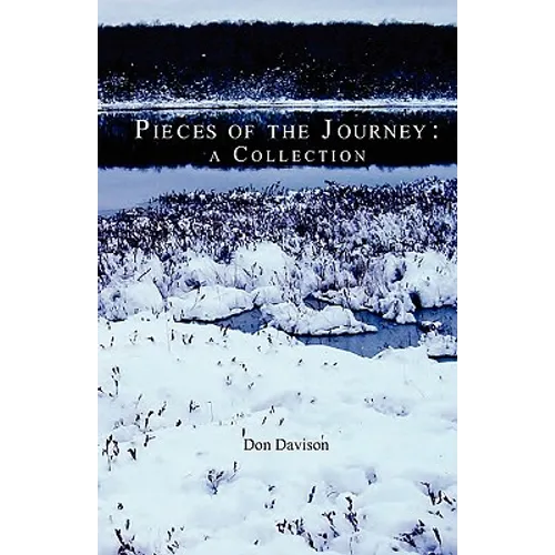 Pieces of the Journey: A Collection
