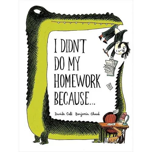 I Didn't Do My Homework Because...