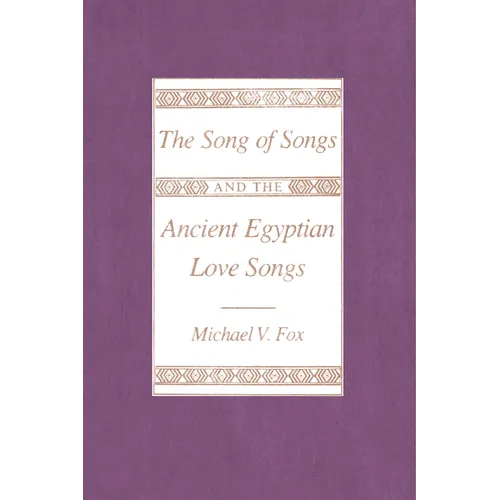 The Song of Songs and the Ancient Egyptian Love Songs - Paperback