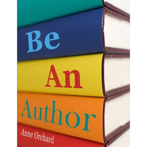 Be An Author: what would it be like if you write your book