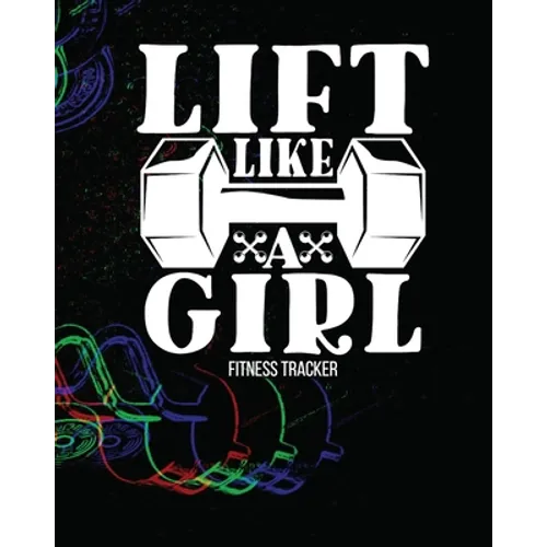 LIFT LIKE A GIRL Fitness Tracker