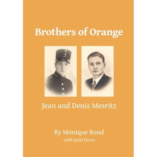 Brothers of Orange: Jean and Denis Mesritz