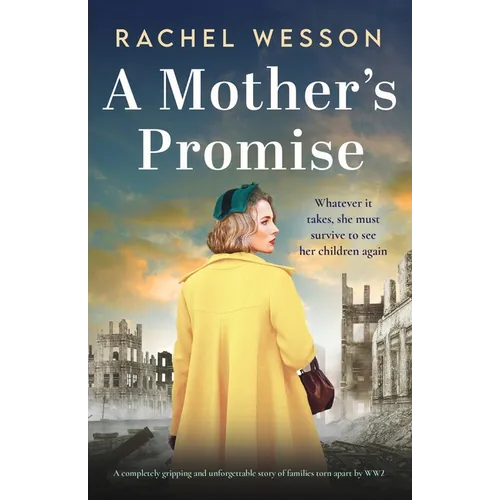 A Mother's Promise: A completely gripping and unforgettable story of families torn apart by WW2