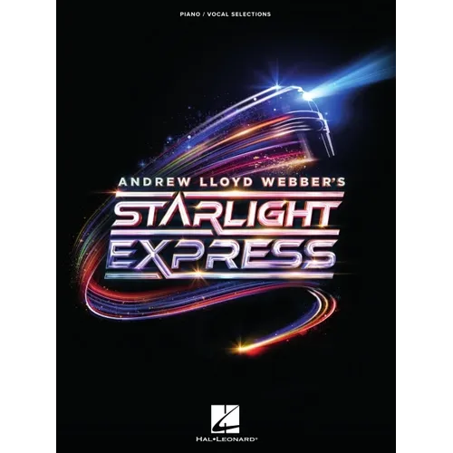 Andrew Lloyd Webber's Starlight Express: Piano/Vocal Selections