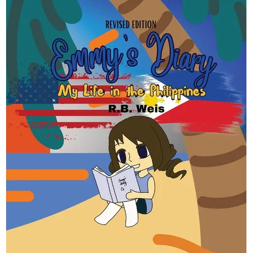 Emmy's Diary: My Life in the Philippines (Revised Edition)