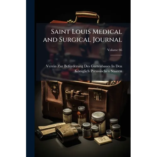 Saint Louis Medical and Surgical Journal; Volume 66