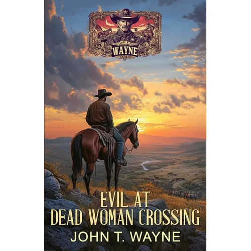 Evil at Dead Woman Crossing: A Historical Western Mystery