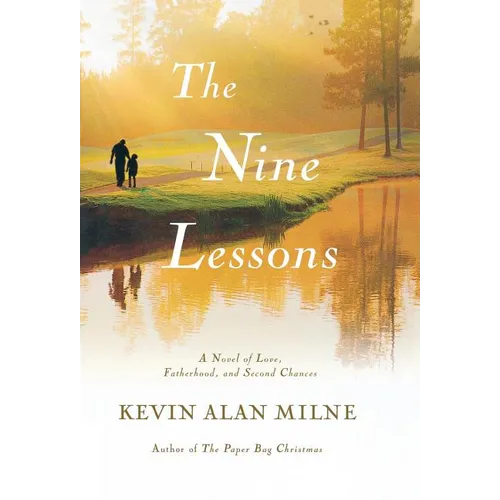 The Nine Lessons: A Novel of Love, Fatherhood, and Second Chances
