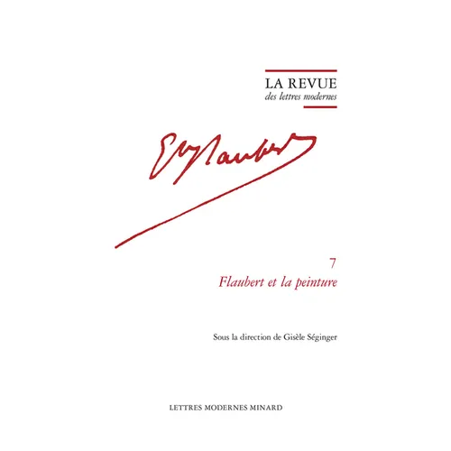 La Revue Des Lettres Modernes: Flaubert Et La Peinture