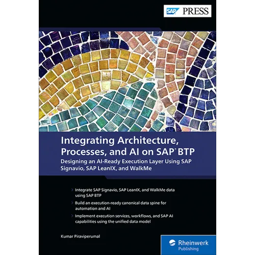 Integrating Architecture, Processes, and AI on SAP Btp: Designing an Ai-Ready Execution Layer Using SAP Signavio, SAP Leanix, and Walkme