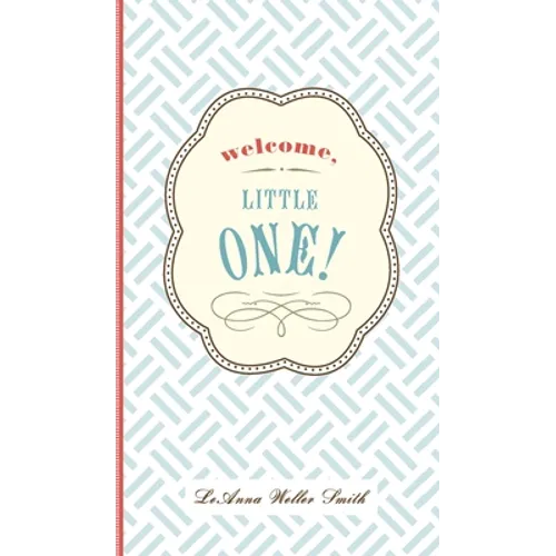 Welcome, Little One!: A Modern Minimalist Journal for Baby's First Year