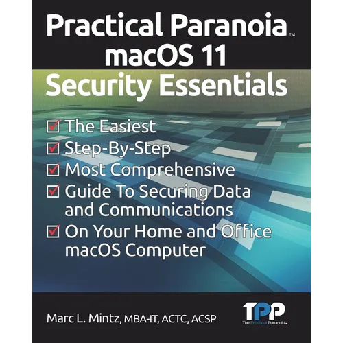 Practical Paranoia macOS 11 Security Essentials