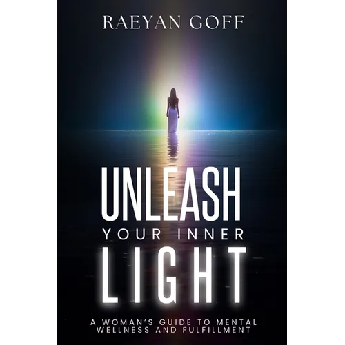 Radiate: A Woman's Guide to Mental Wellness and Fulfillment