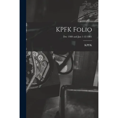 KPFK Folio; Dec 1980 and Jan 1-15 1981