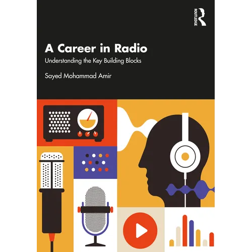 A Career in Radio: Understanding the Key Building Blocks