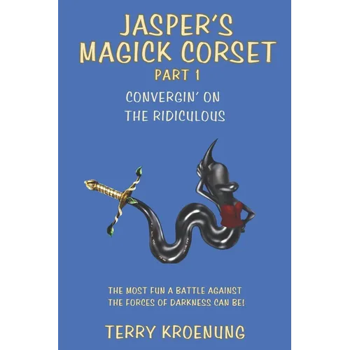 Jasper's Magick Corset: Convergin' on the Ridiculous