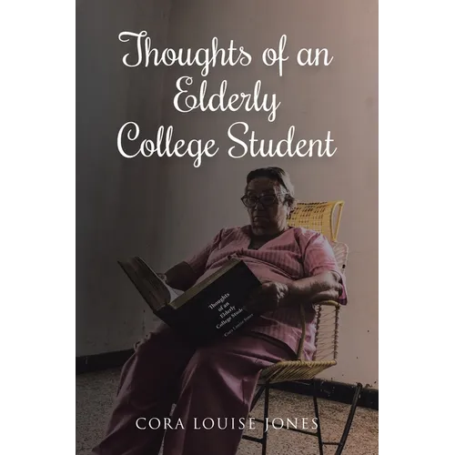 Thoughts of an Elderly College Student