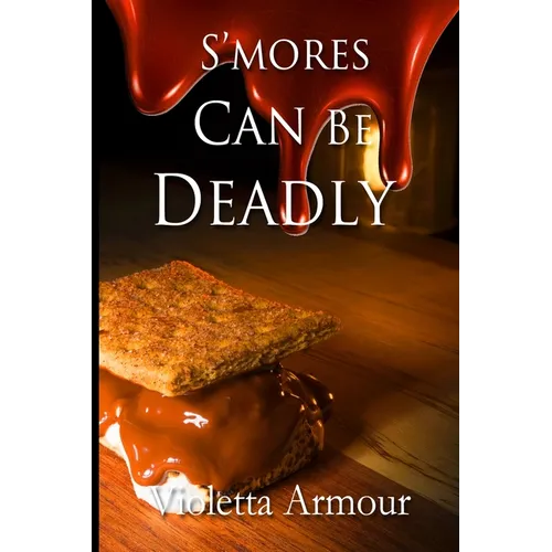 S'more Can Be Deadly