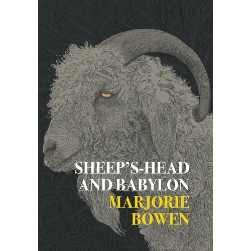 Sheep's-Head and Babylon: And Other Stories of Yesterday and To-Day (Nezu Press Classics)