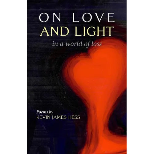 On Love and Light in a World of Loss