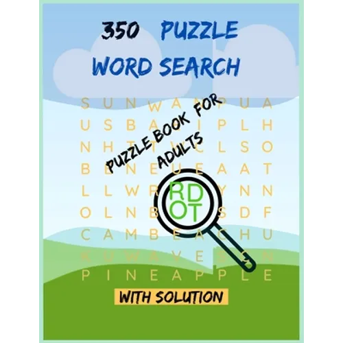 350 Word Search Puzzle Book For Adults: This Word Search Activity Book Cute and Amazing Gift For Girl, Boy, Adults, Children, Son, Daughter, Small Sis