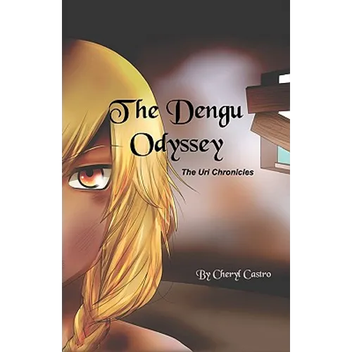 The Dengu Odyssey: The Uri Chronicles