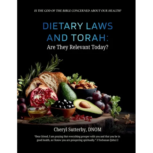 Dietary Laws & Torah: Are They Relevant Today?