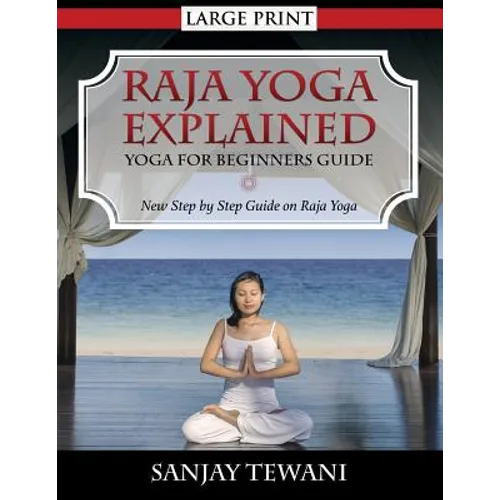 Raja Yoga Explained: Yoga for Beginners Guide