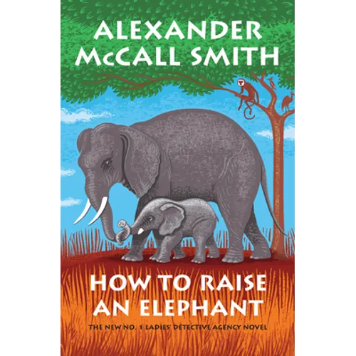 How to Raise an Elephant