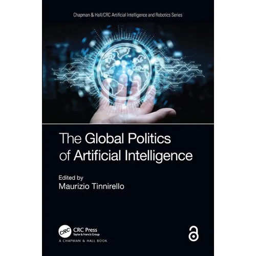The Global Politics of Artificial Intelligence
