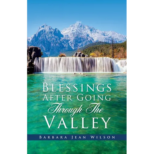 Blessings After Going Through The Valley