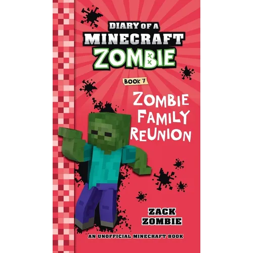 Diary of a Minecraft Zombie Book 7: Zombie Family Reunion