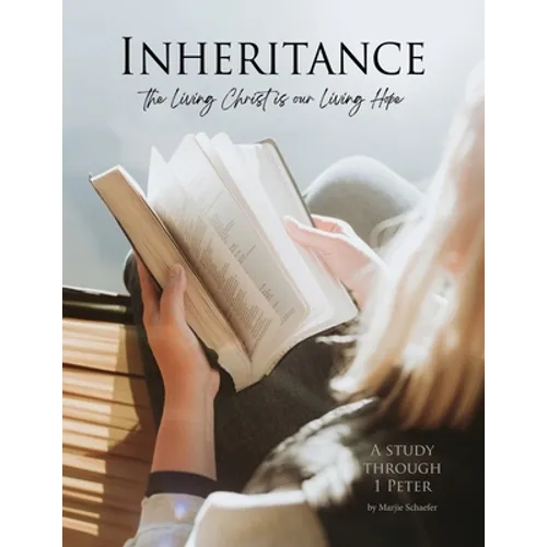 Inheritance: The Living Christ is our Living Hope