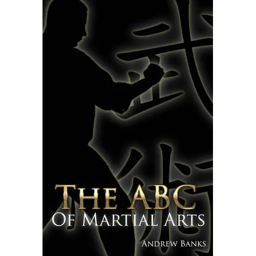 The ABC of Martial Arts