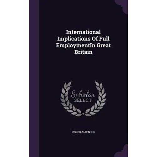 International Implications Of Full EmploymentIn Great Britain