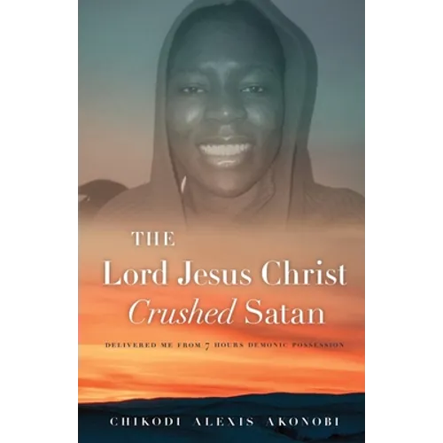 The Lord Jesus Christ Crushed Satan