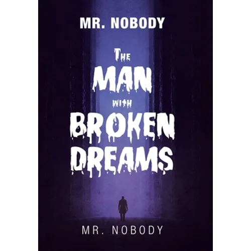 Mr. Nobody the Man with a Broken Dreams