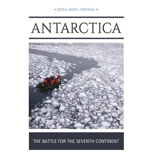 Antarctica: The Battle for the Seventh Continent