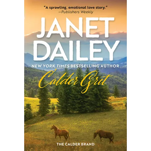 Calder Grit: A Sweeping Historical Ranching Dynasty Novel