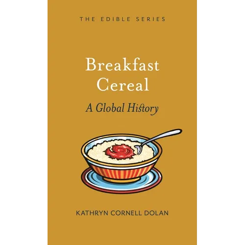 Breakfast Cereal: A Global History