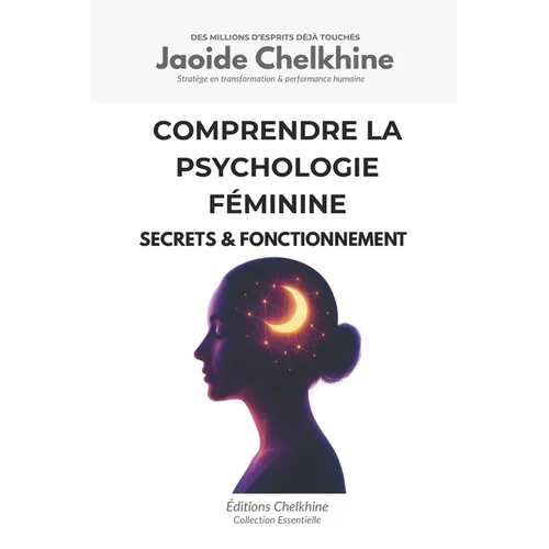 Comprendre la Psychologie Féminine: Secrets & Fonctionnement