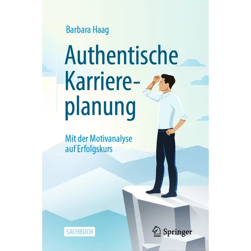 Authentische Karriereplanung: Mit Der Motivanalyse Auf Erfolgskurs