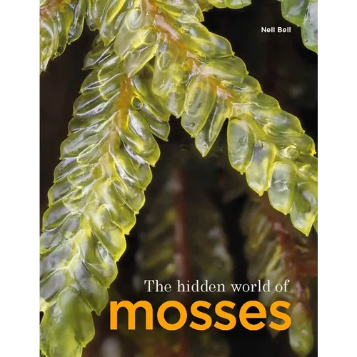 The Hidden World of Mosses
