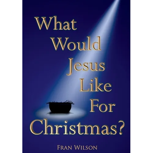 What would Jesus like for Christmas