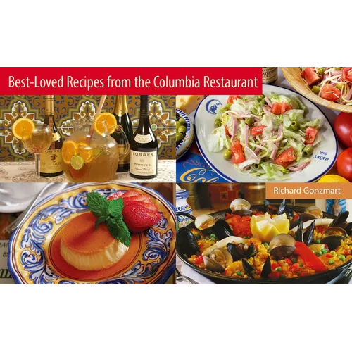 Best-Loved Recipes from the Columbia Restaurant