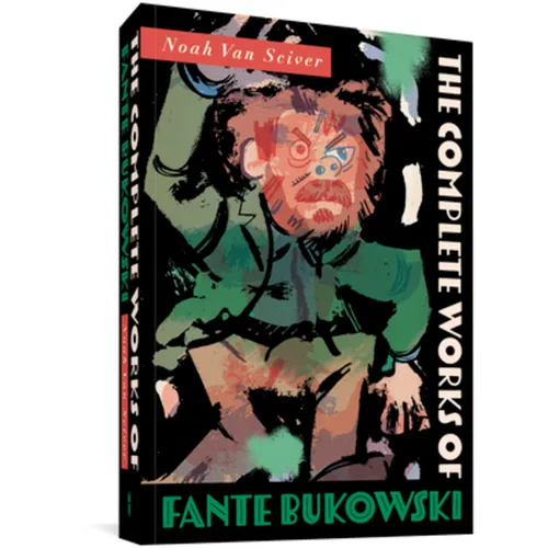 The Complete Works of Fante Bukowski
