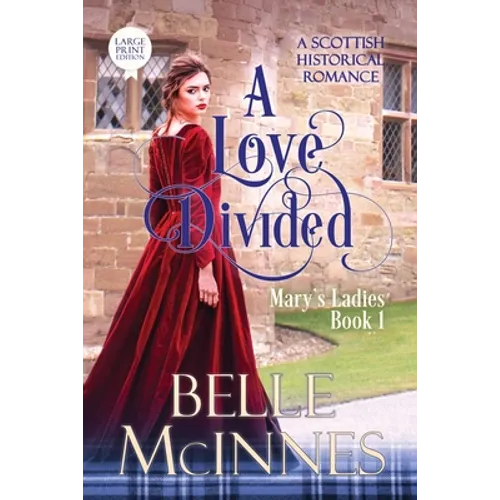 A Love Divided: A Scottish Historical Romance