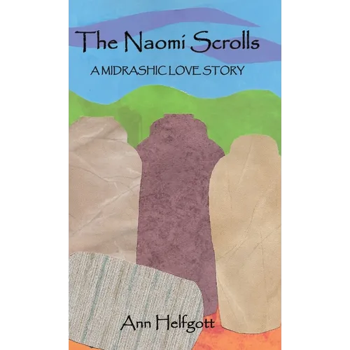 The Naomi Scrolls, A Midrashic Love Story