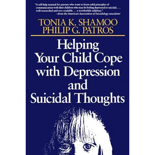 Helping Your Child Cope with Depression and Suicidal Thoughts
